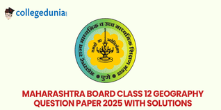 Maharashtra Board Class 12 Geography 2025 Question Paper (Available): Download Question Paper with Answer Key And Solutions PDF